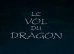 Le Vol du Dragon