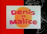 Denis La Malice <span>(1993)</span>